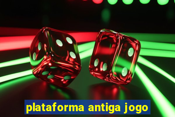 plataforma antiga jogo